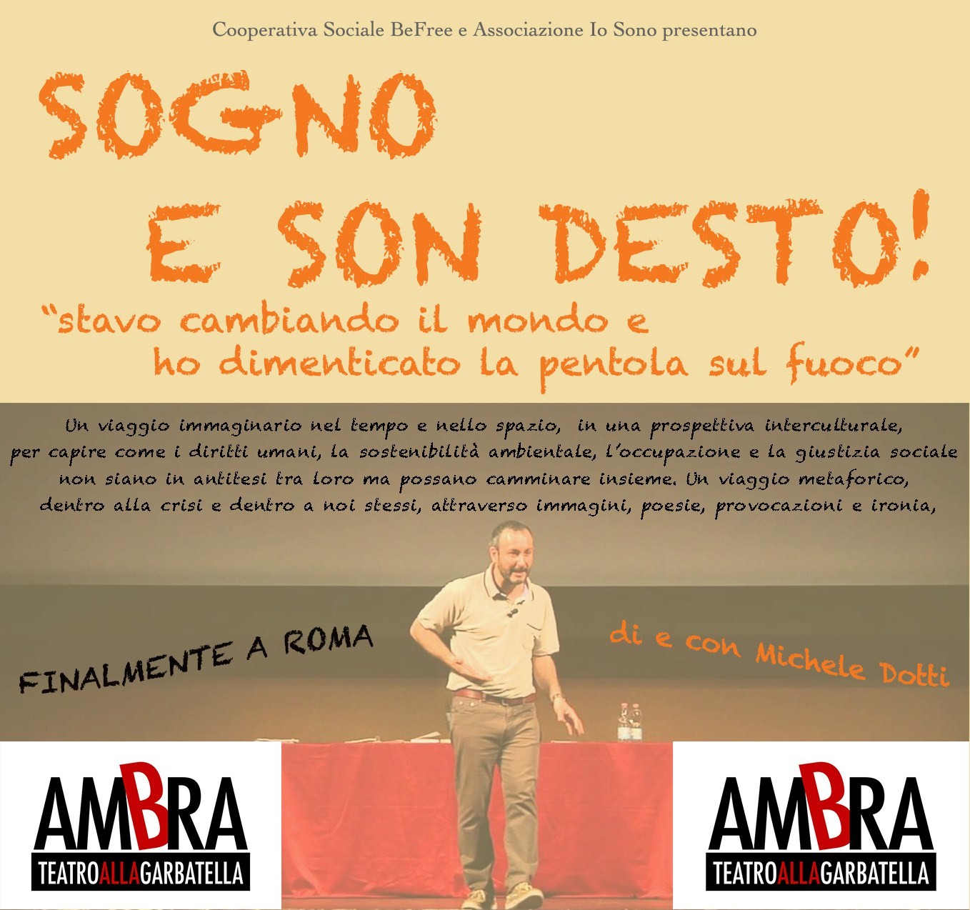 "Sogno e son desto!": a Roma il teatro-proposta di Michele Dotti