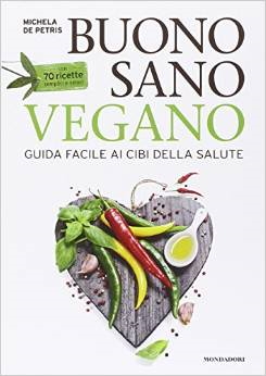 "Buono, sano, vegano", intervista all’autrice Michela De Petris