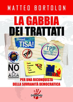 Dal TTIP al CETA: come uscire dalla “Gabbia dei trattati”?