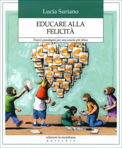 Insegnanti che cambiano #2 – La scuola può educare alla felicità