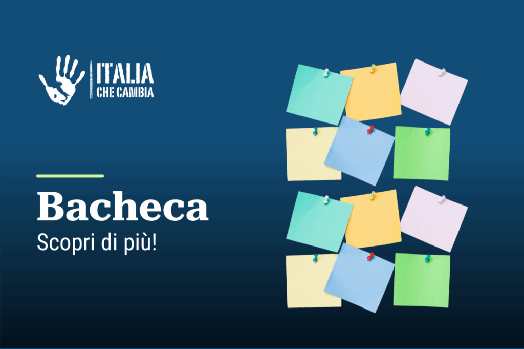 Scopri la bacheca di Italia che Cambia