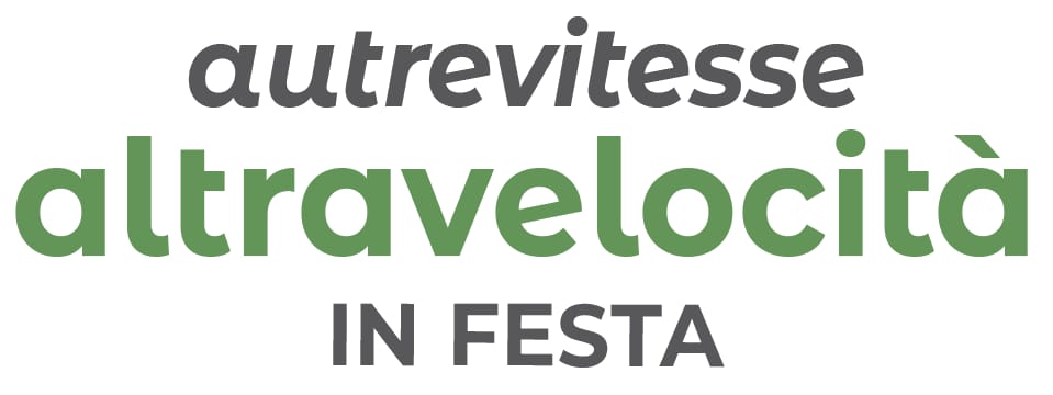 Festa dell’Altra Velocità: per il futuro che è già presente